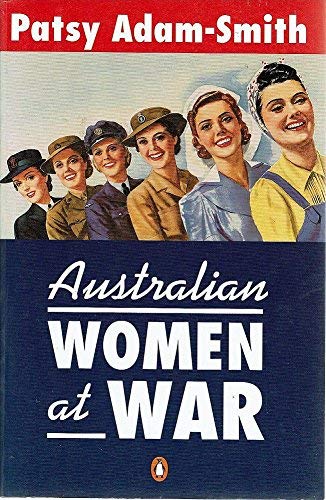 9780140258431: Australian Women at War