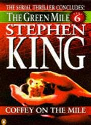 Beispielbild fr The Green Mile: Part 6:Coffey On the Mile: v. 6 (Green Mile S.) zum Verkauf von WorldofBooks