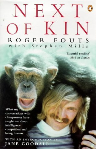 Stock image for Next of Kin: What My Conversations with Chimpanzees Have Taught Me About Intelligence, Compassion and Being Human for sale by Book Haven