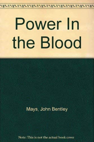 Power In the Blood (9780140259421) by Mays, John Bentley