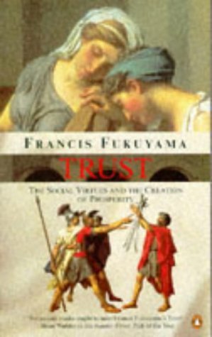 Imagen de archivo de Trust: The Social Virtues And the Creation of Prosperity a la venta por WorldofBooks