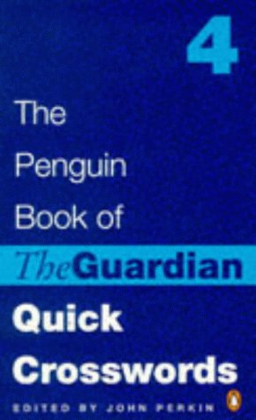 Imagen de archivo de The Penguin Book of the Guardian Quick Crosswords 4: Bk. 4 (Penguin Crosswords S.) a la venta por WorldofBooks