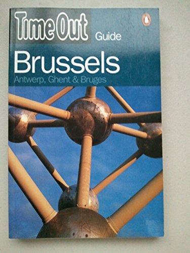 Stock image for Time Out" Brussels Guide: Antwerp, Ghent and Bruges ("Time Out" Guides) for sale by AwesomeBooks