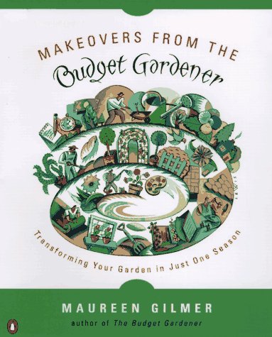 9780140260038: Makeovers from the Budget Gardener: Transforming Your Garden in Just One Season