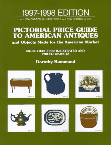 Imagen de archivo de Pictorial Price Guide to American Antiques and Objects Made for the American Market a la venta por Better World Books