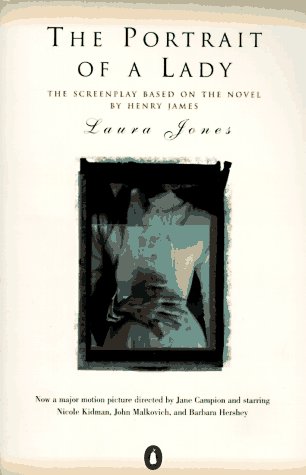 Imagen de archivo de The Portrait of a Lady: Screenplay Based on the Novel by Henry James a la venta por Books End Bookshop