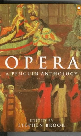 Opera: A Penguin Anthology (9780140260731) by Brook, Stephen
