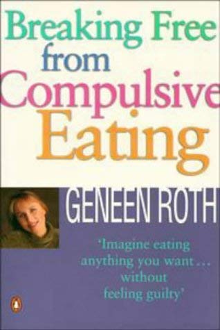 9780140260755: Breaking Free from Compulsive Eating