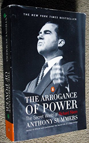 Beispielbild fr The Arrogance of Power: The Secret World of Richard Nixon zum Verkauf von Wonder Book