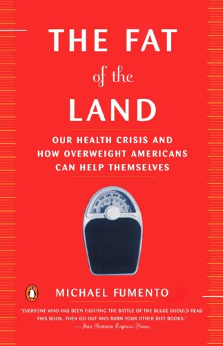 Beispielbild fr The Fat of the Land: The Obesity Epidemic and How Overweight Americans Can Help Themselves zum Verkauf von ThriftBooks-Dallas