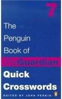 Imagen de archivo de The Penguin Book Of The Guardian Quick Crosswords 7: Bk.7 (Penguin Crosswords S.) a la venta por WorldofBooks