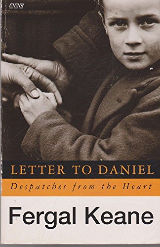 Stock image for Letter To Daniel: Despatches from the Heart (signed copy) for sale by Edinburgh Books