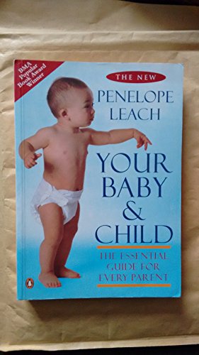 9780140263251: Your Baby And Child: New Version For a New Generation (Penguin health books)
