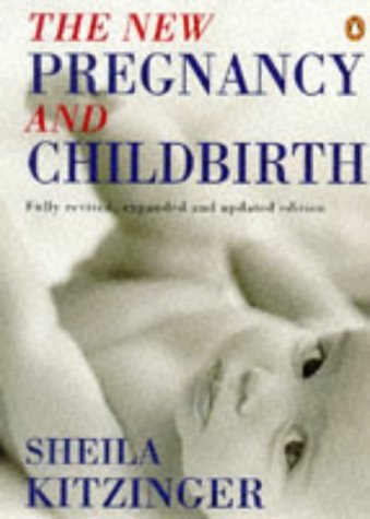 9780140263534: The New Pregnancy And Childbirth: New Edition (Penguin health books)
