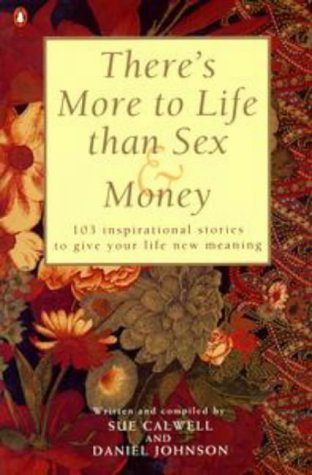 Stock image for There's More to Life Than Sex And Money for sale by SN Books Ltd