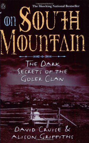 Beispielbild fr On South Mountain : The Dark Secrets of the Goler Clan zum Verkauf von Bay Used Books