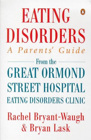 Imagen de archivo de Eating Disorders : A Parents' Guide a la venta por Better World Books Ltd