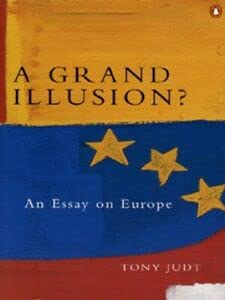 Imagen de archivo de A Grand Illusion?: An Essay On Europe (Penguin politics) a la venta por WorldofBooks