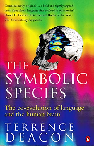 9780140264050: The Symbolic Species: The Co-Evolution of Language And the Human Brain