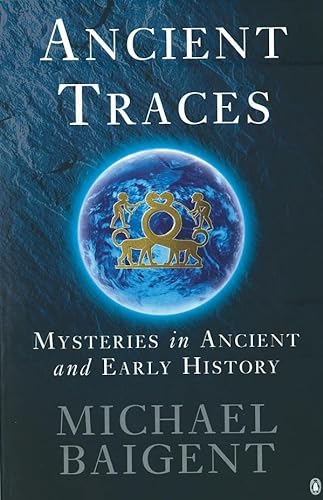 9780140264487: Ancient Traces: Mysteries in Ancient and Early History