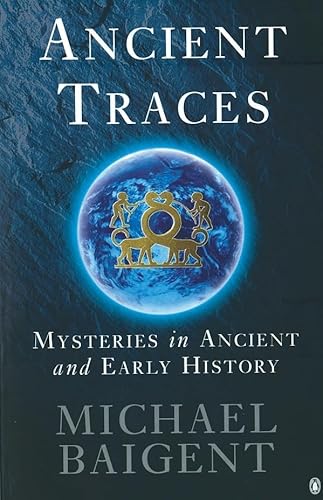 Stock image for Ancient Traces: Mysteries in Ancient and Early History for sale by ThriftBooks-Dallas