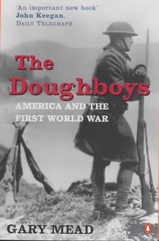 Stock image for The Doughboys: America And the First World War: America and the Great War (Penguin History S.) for sale by WorldofBooks