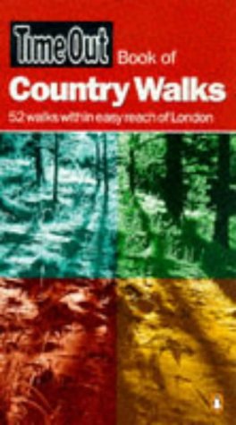 Stock image for Time Out Book of Country Walks. 52 Walks Within Easy Reach of London for sale by The London Bookworm