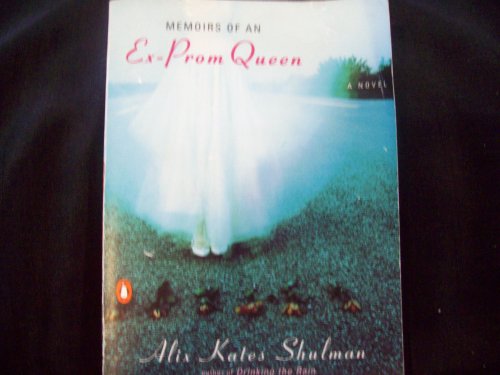 Imagen de archivo de Memoirs of an Ex-Prom Queen a la venta por Top Notch Books