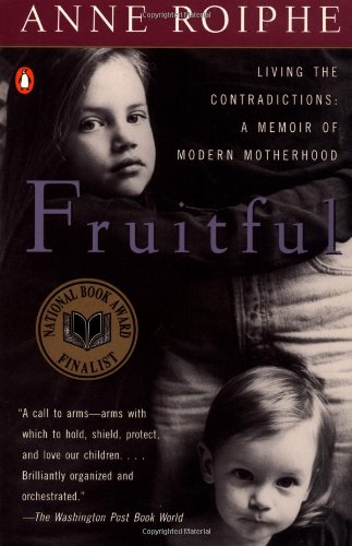 Beispielbild fr Fruitful : A Real Mother in the Modern World zum Verkauf von Better World Books