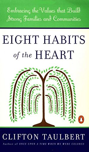 Beispielbild fr Eight Habits of the Heart: Embracing the Values that Build Strong Families and Communities (African American History (Penguin)) zum Verkauf von Orion Tech