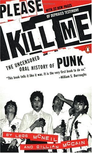 Beispielbild fr Please Kill Me: The Uncensored Oral History of Punk zum Verkauf von HPB-Diamond