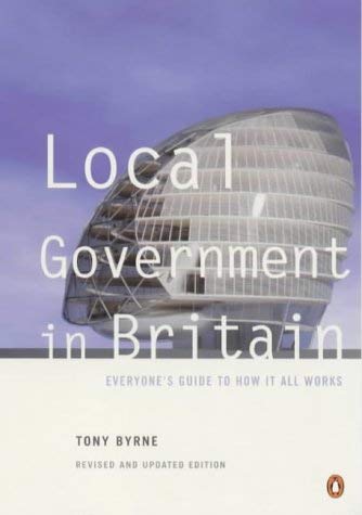 Stock image for Local Government in Britain: Everyone's Guide to How IT All Works:Seventh Edition (Penguin politics) for sale by WorldofBooks