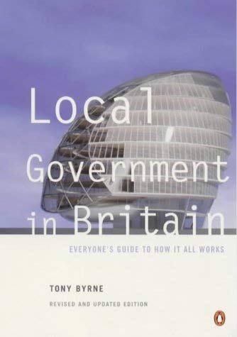 9780140267396: Local Government in Britain: Everyone's Guide to How IT All Works:Seventh Edition (Penguin politics)