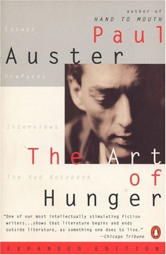 Beispielbild fr The Art of Hunger : Essays, Prefaces, Interviews and the Red Notebook zum Verkauf von Better World Books