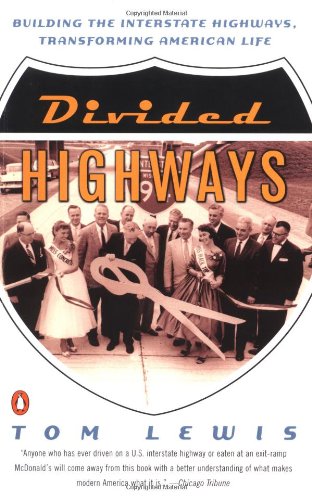 Beispielbild fr Divided Highways: Building the Interstate Highways, Transforming American Life zum Verkauf von Books From California