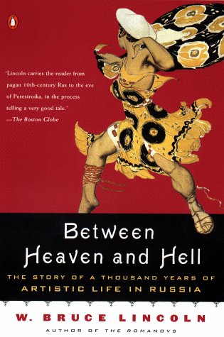 Imagen de archivo de Between Heaven and Hell: The Story of as Thousand Years of Artistic Life in Russia a la venta por ThriftBooks-Atlanta