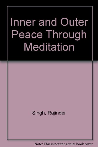 Beispielbild fr Inner & Outer Peace Through Meditation zum Verkauf von Shalimar Books