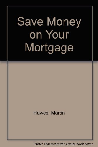 Save Money on Your Mortgage