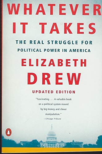 Beispielbild fr Whatever It Takes: The Real Struggle for Political Power in America zum Verkauf von SecondSale