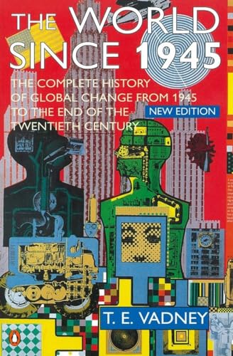 Stock image for The World Since 1945: A Complete History of Global Change from 1945 to the Present for sale by AwesomeBooks
