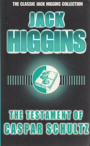 Beispielbild fr The Testament of Caspar Schultz (The classic Jack Higgins collection) zum Verkauf von AwesomeBooks