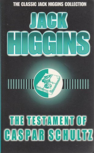 Stock image for The Testament of Caspar Schultz (The classic Jack Higgins collection) for sale by WorldofBooks
