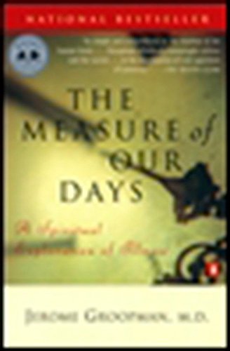 Imagen de archivo de The Measure of Our Days : New Beginnings at Life's End a la venta por Better World Books