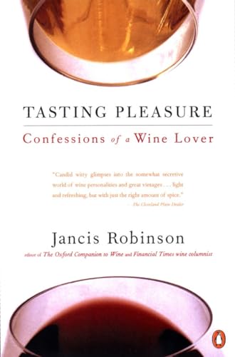 Stock image for Tasting Pleasure: Confessions of a Wine Lover for sale by SecondSale