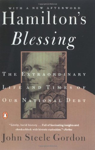 Beispielbild fr Hamilton's Blessing : The Extraordinary Life and Times of Our National Debt zum Verkauf von Better World Books