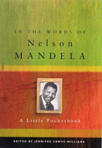 Stock image for In the words of Nelson Mandela: A little pocketbook for sale by HPB-Emerald