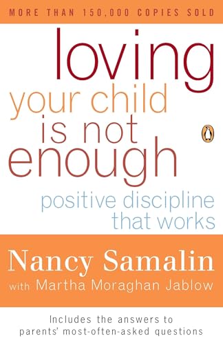 9780140270532: Loving Your Child Is Not Enough: Positive Discipline That Works