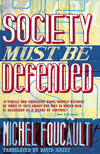 Stock image for Society Must Be Defended: Lectures at the Collge de France, 1975-76 for sale by Ergodebooks