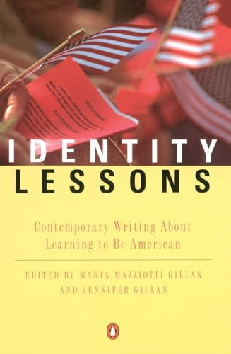 Stock image for Identity Lessons: Contemporary Writing About Learning to Be American for sale by SecondSale