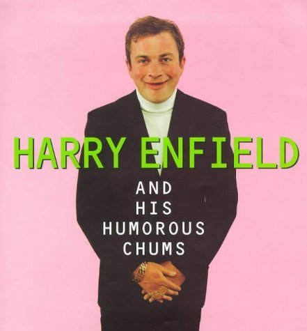 9780140272031: Harry Enfield and His Humor Chums